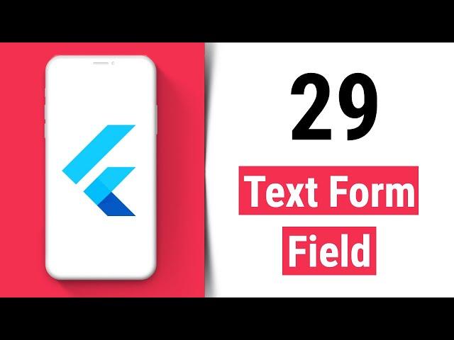 Text Form Field - Flutter Tutorial for Beginners