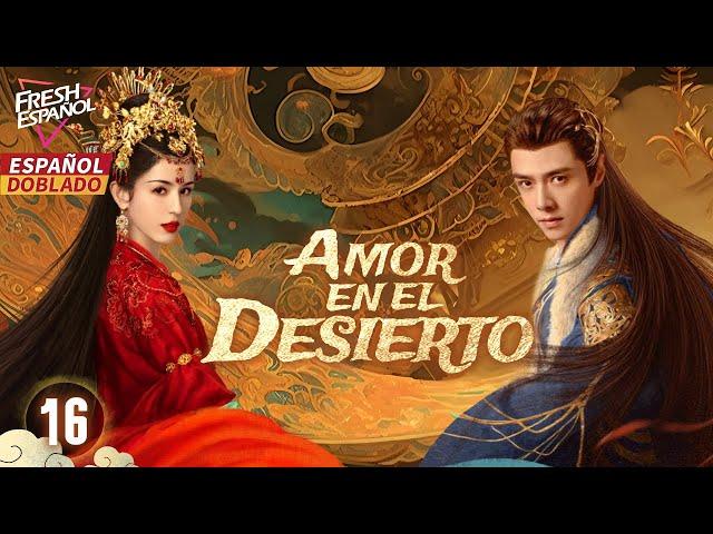 [Doblado Esp] Amor en el Desierto EP16 | Entre Una Princesa y Tres Hombres...¡Empieza la Venganza!