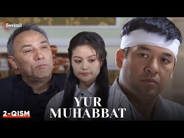 Yur muhabbat 2-qism (Yangi milliy serial ) | ЮР МУҲАББАТ 2-қисм (Янги миллий сериал )