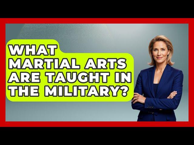 What Martial Arts Are Taught in the Military? - Knock Out Reels