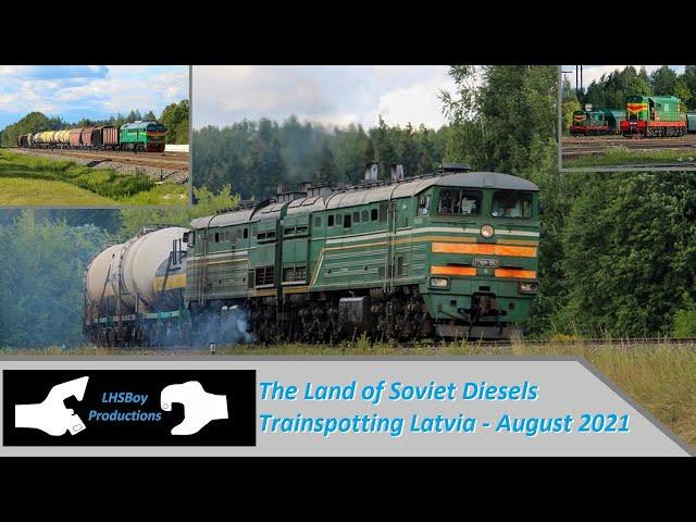 The Land Of Soviet Diesel's - Trainspotting Latvia -August 2021