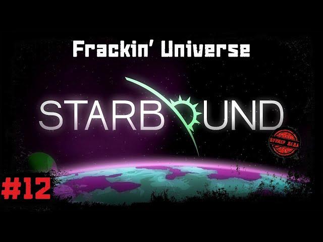 Starbound [Кооп #12] Расширение базы. Безумие и пасека. Начало стройки корабля (Frackin' Universe)