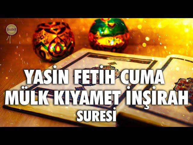 Yasin, Fetih, Cuma, Mülk Tebareke, Kıyamet, İnşirah