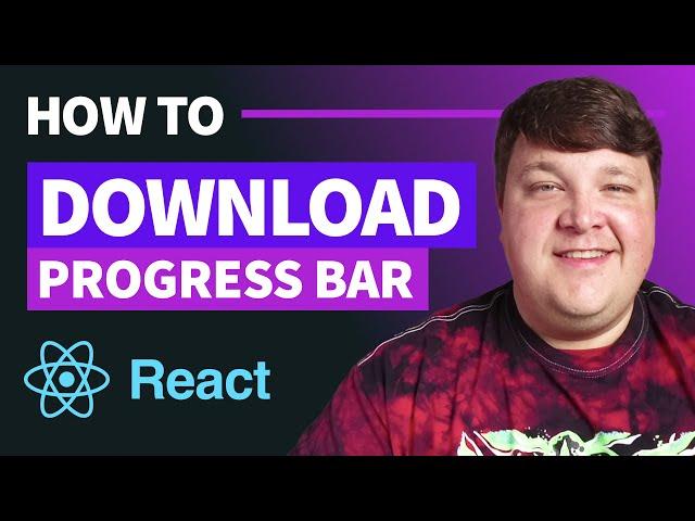 Download Progress Bar in React with Fetch API