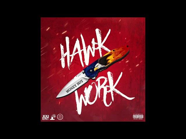 Money Boy - Hawk Work