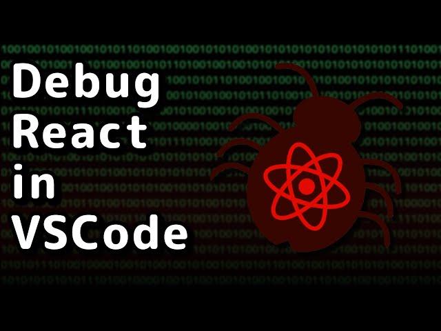 Debugging React Apps using VSCode | Tutorial