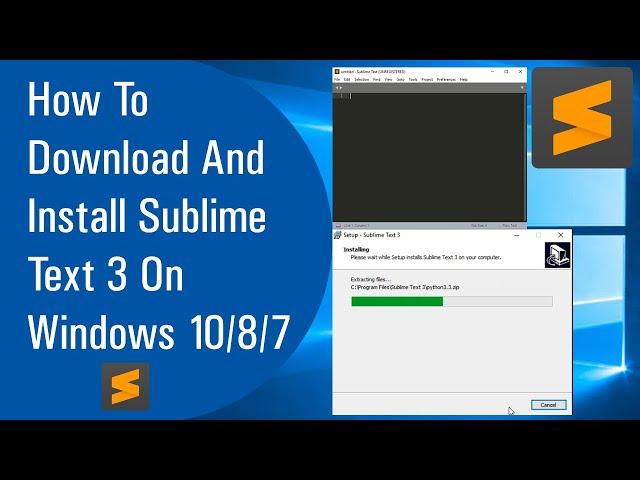 How To Download And Install Sublime Text 3 On Windows 10/8/7