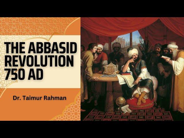 Abbasid Revolution | Ep. 3  | Dr. Taimur Rahman