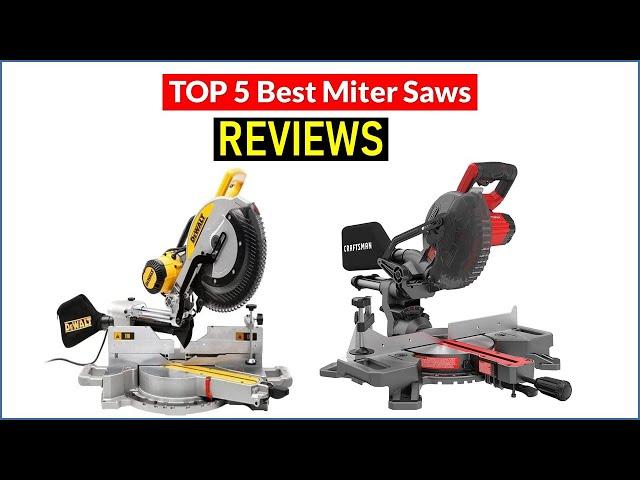  BEST 5 Miter Saws  Reviews | Top 5 Best Miter Saws  - Buying Guide