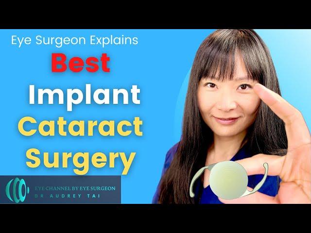 Best Implants for Your Cataract Surgery | 5 Minute Guide by Eye Surgeon #draudreytai