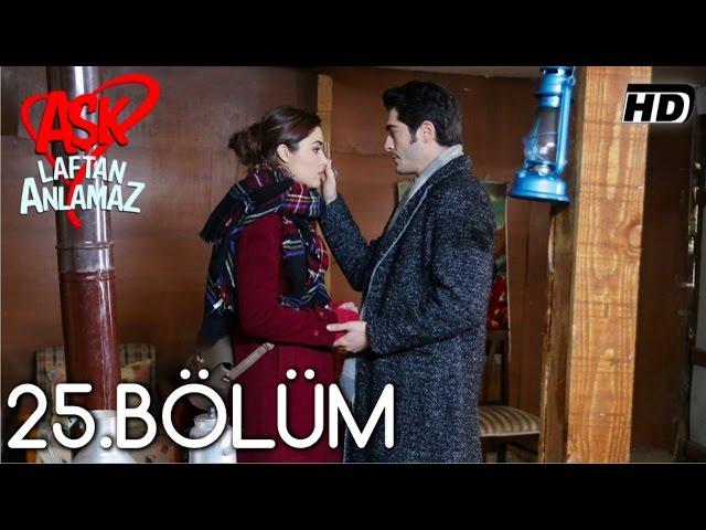 Aşk Laftan Anlamaz 25.Bölüm ᴴᴰ