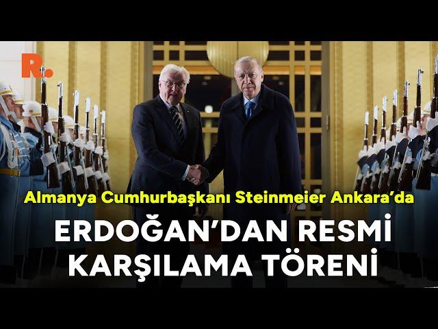 Almanya Cumhurbaşkanı Steinmeier Ankara’da: Erdoğan'dan resmi karşılama töreni