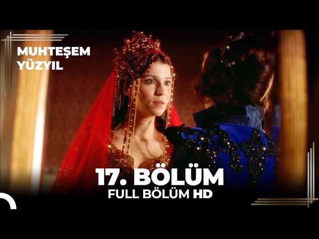 Muhteşem Yüzyıl 17. Bölüm (HD)