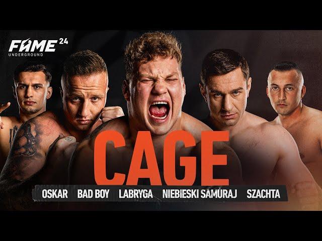 FAME 24 CAGE: Labryga, Bad Boy, Niebieski Samuraj, Oskar, Szachta