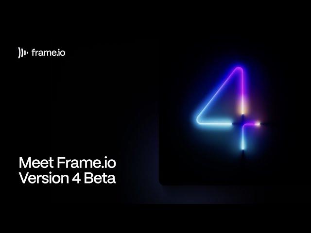 Meet Frame.io Version 4 Beta