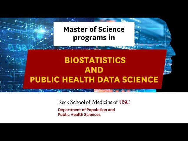 Master's programs in Biostatistics and Public Health Data Science at Keck School of Medicine of USC