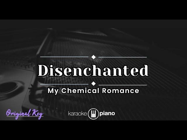 Disenchanted - My Chemical Romance (KARAOKE PIANO - ORIGINAL KEY)