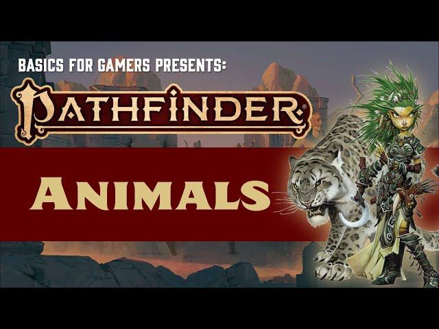 Pathfinder (2e): Basics of Animals