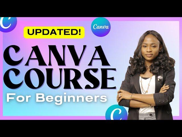 2023 COMPLETE CANVA TUTORIAL FOR BEGINNERS | STEP BY STEP CANVA COURSE