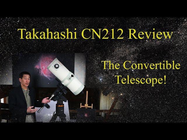 The Takahashi CN212 Convertible Telescope!