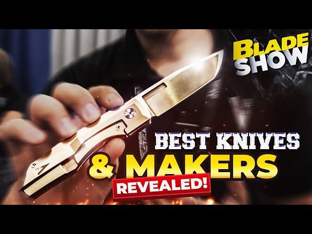 BLADE SHOW Atlanta 2024: BEST KNIVES & Makers Revealed!