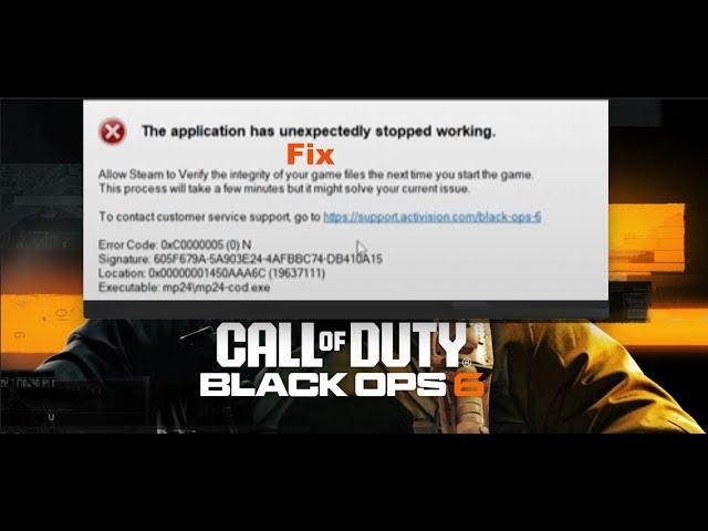 Fix Black Ops 6 Error 0xC0000005 (0) N The Application Has Unexpectedly Stopped Working