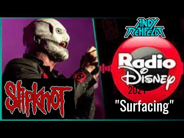 Slipknot- Surfacing(Radio Disney Version) #slipknot #radiodisney #surfacing #andyrehfeldt