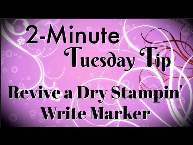 Simply Simple 2-MINUTE TUESDAY TIP - Revive a Dry Stampin' Write Marker by Connie Stewart