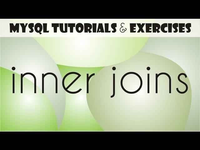 12 MySQL Tutorial for Beginners: Inner Joins