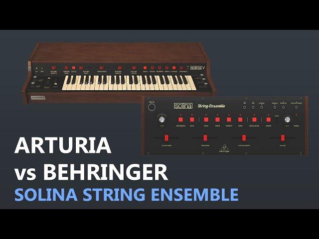 SOLINA STRING ENSEMBLE -   BEHRINGER vs. ARTURIA V - Which one do you prefer?