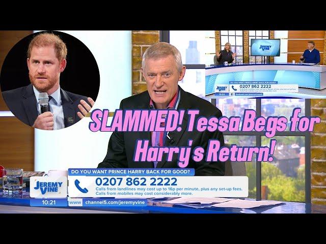 TESSA DUNLOP DESPERATE FOR HARRY'S RETURN? SLAMMED FOR GROVELING ON JEREMY VINE!