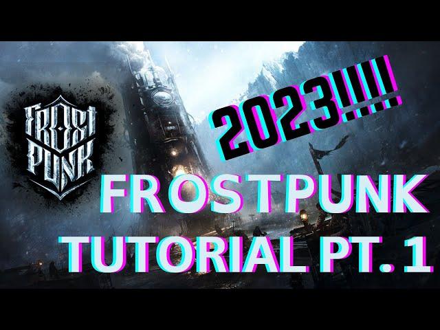 Frostpunk Tutorial (2023) - Tips & Gameplay Walkthrough Pt.1