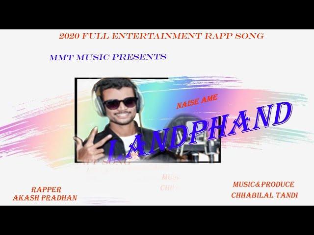 Upcoming Rap song ll Naise Ame Landphand ll Singer-Akash pradhan ll Music & Produce-Chhabilal tandi.