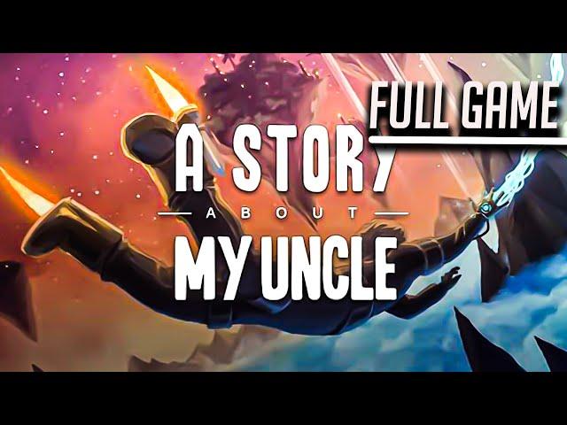 A Story About My Uncle | Full Game No Commentary