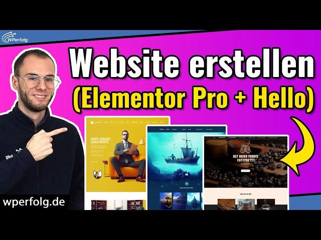 WordPress Website erstellen (2024): Mit Elementor Pro + Hello Theme | inkl. Theme Builder Tutorial