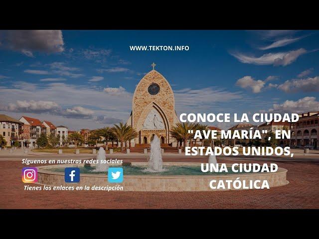 Conoce la ciudad AVE MARIA, en Estados Unidos, una ciudad católica