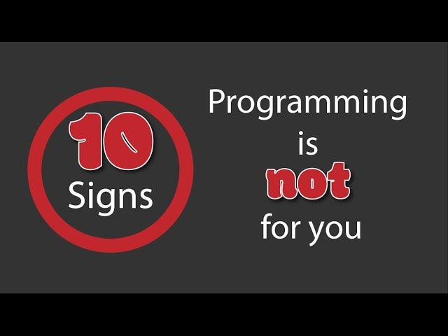 Not Everyone Should Code or 10 Signs That Programming Is Not For You