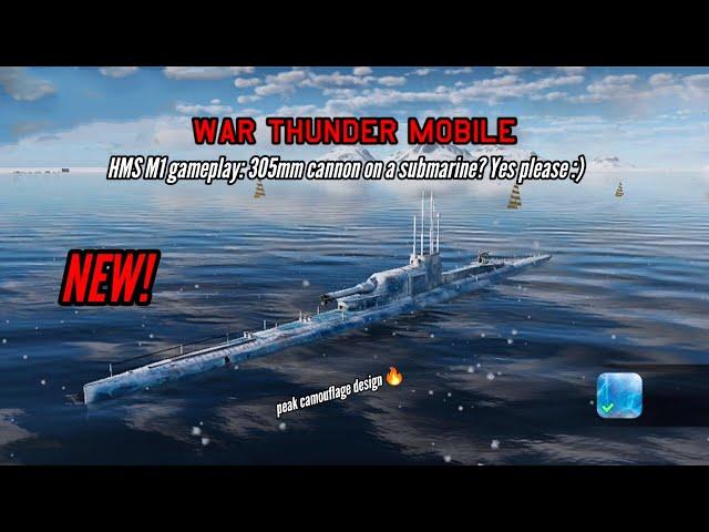 NEW! HMS M1 gameplay: 305mm cannon on a submarine? Yes please :) - War Thunder Mobile