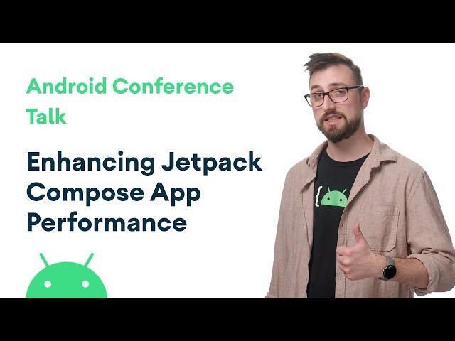 Enhancing Jetpack Compose app performance