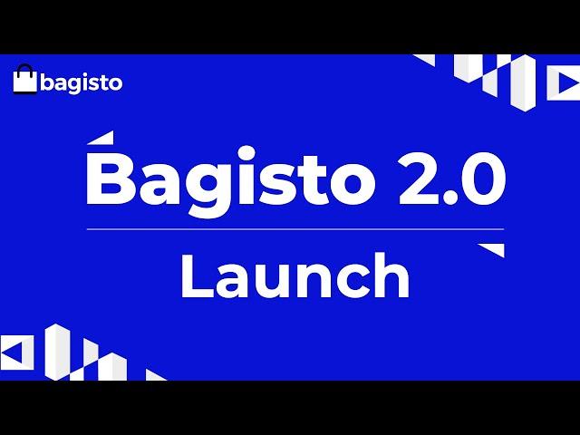 Bagisto 2.0 Preview | Laravel eCommerce | Opensource