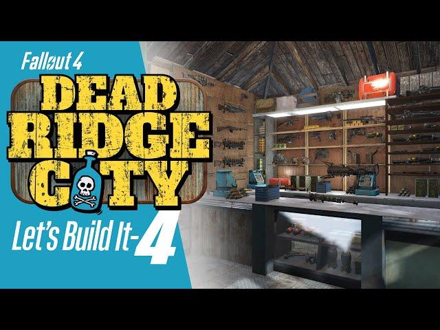 Fallout 4 - DEAD RIDGE CITY Build - Ep 4 (PS5 with Mods)