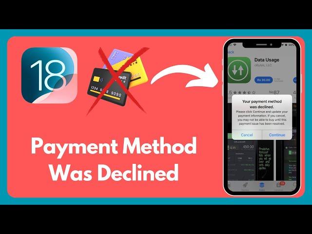 How to Fix 'Your Payment Method Was Declined' on App Store for iPhone iOS 18