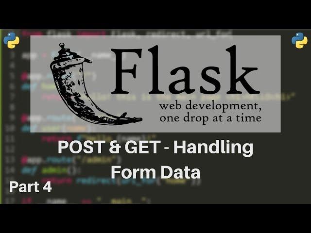 Flask Tutorial #4 - HTTP Methods (GET/POST) & Retrieving Form Data