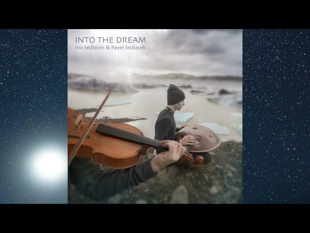 New album "INTO THE DREAM" | Ivo Sedlacek & Pavel Sedlacek