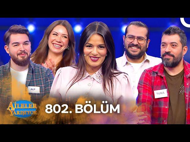 Aileler Yarışıyor 802. Bölüm