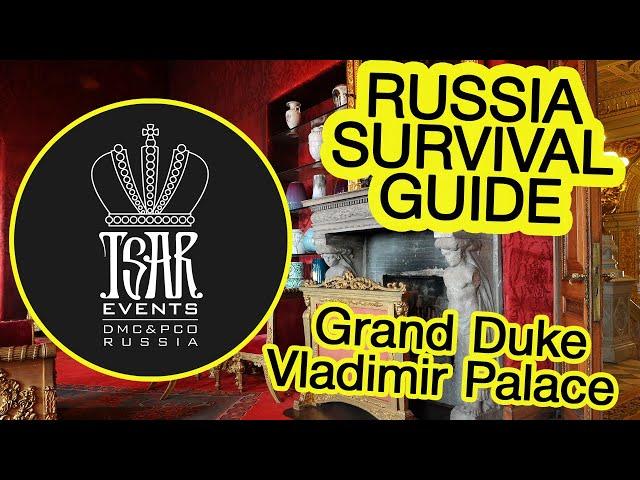 (Ep. 18) Grand Duke Vladimir Palace, St. Petersburg: Tsar Events DMC & PCO' RUSSIA SURVIVAL GUIDE