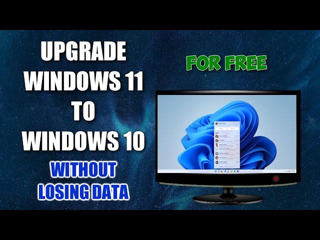 How to Downgrade Windows 11 to Windows 10,️Keep Your License ️and Don't Lose Your Personal Files