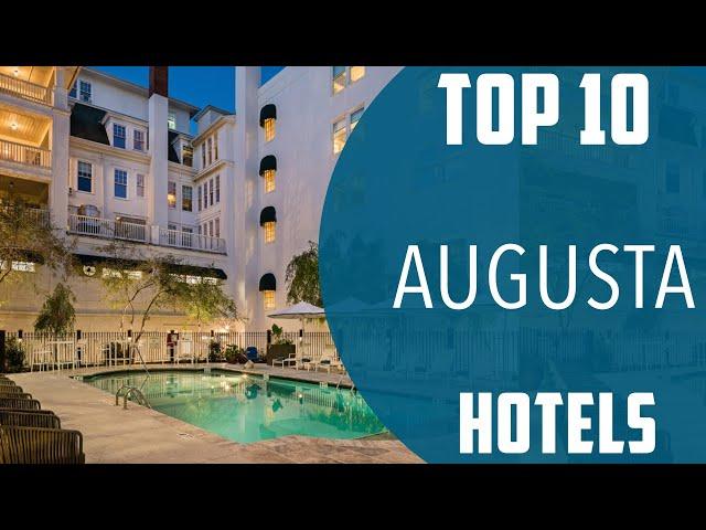 Top 10 Best Hotels to Visit in Augusta | USA - English