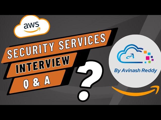 AWS Security Interview Questions | Expected Questions on Securing AWS by Avinash Reddy