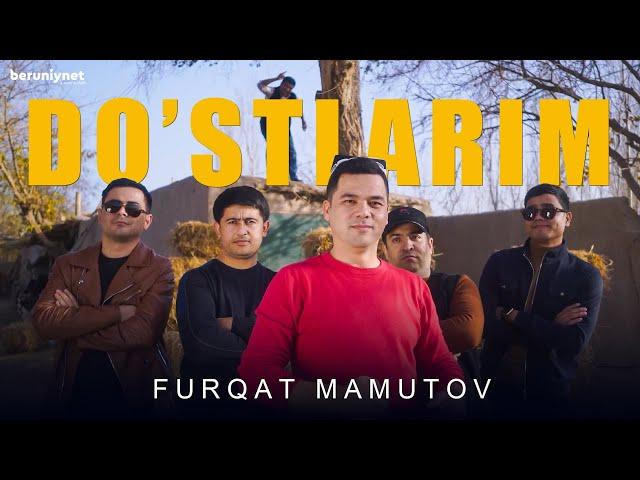 Furqat Mamutov - Do'stlarim (Official Music Video)